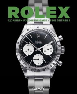 Das Buch erzählt die Rolex-Geschichte mit 120 Uhren in zwölf Kapiteln.